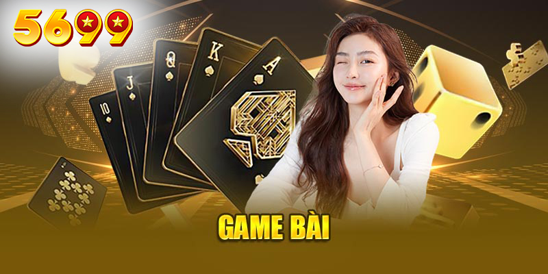 3 trò chơi bài cực ăn khách trong hệ thống dịch vụ game bài của nhà cái 5699